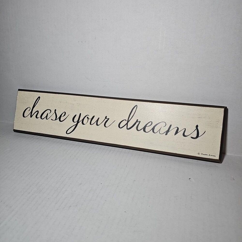 Chase Your Dreams Wooden Wall Art Sign 18x4 inches